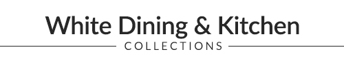 White Dining & Kitchen Collections