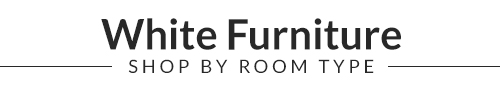 White Furniture - Shop by room type